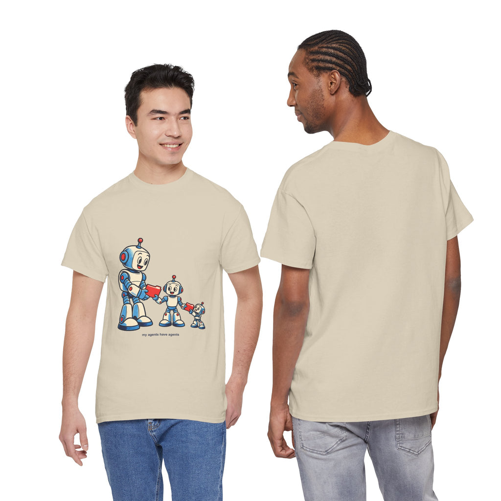 My agents have agents T-shirt