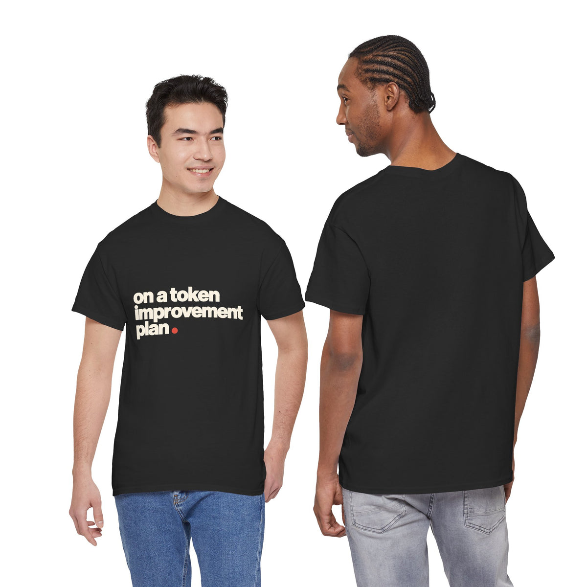 On a token improvement plan T-shirt