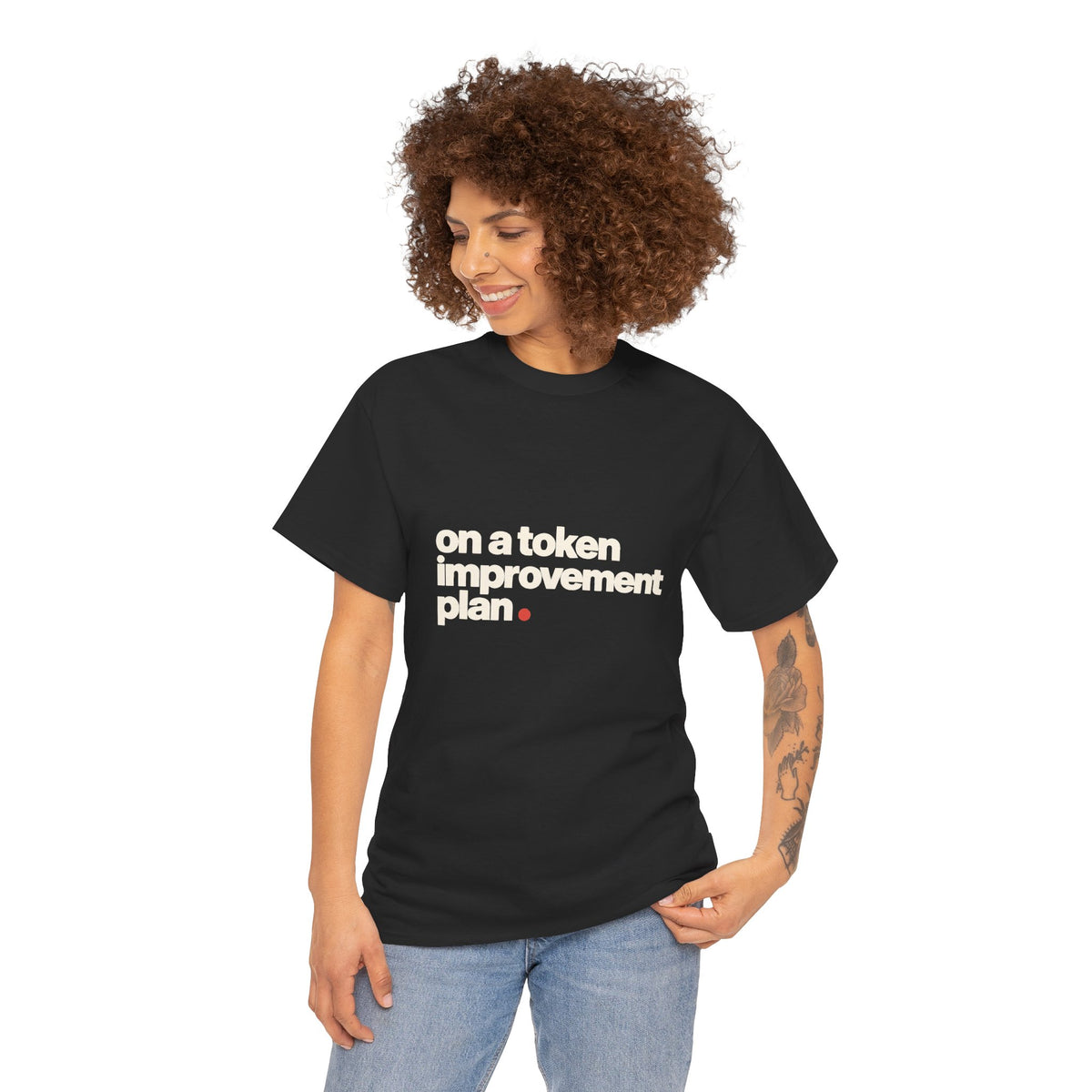 On a token improvement plan T-shirt